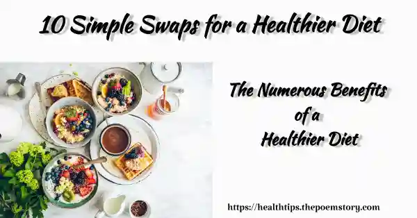 10 Simple Swaps for a Healthier Diet