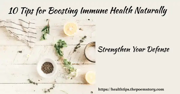 10 Tips for Boosting Immune Health Naturally