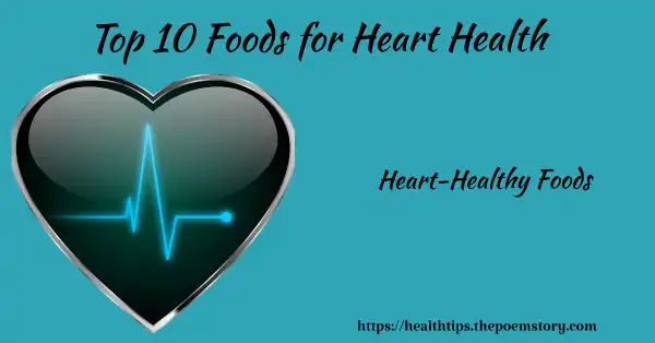 Top 10 Foods for Heart Health